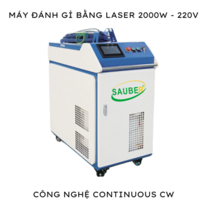 Máy đánh gỉ bằng laser 2000W công nghệ Continuous